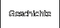 Geschichte