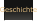 Geschichte